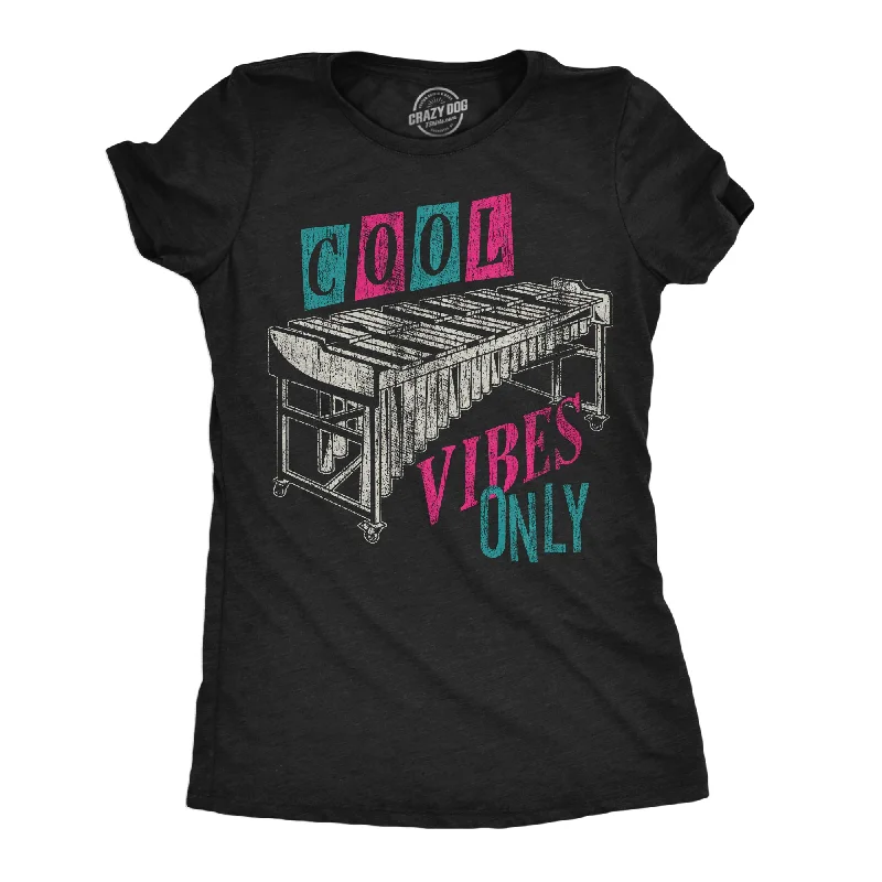 Cool Vibes Only Women's T Shirt