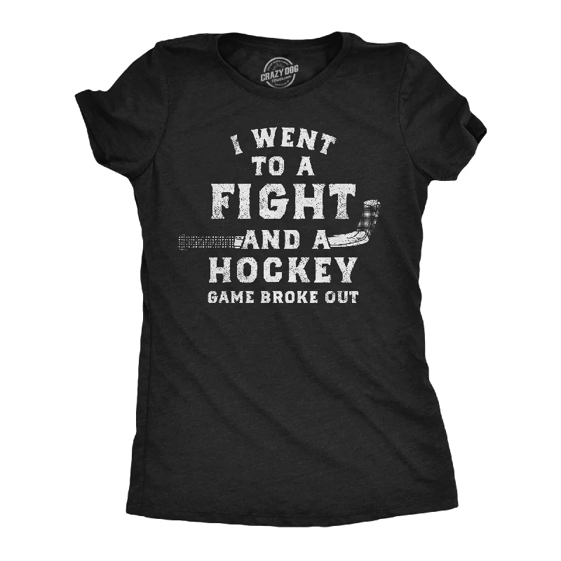 I Went To A Fight And A Hockey Game Broke Out Women's T Shirt