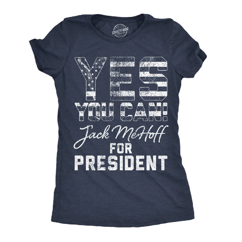 Yes You Can Jack MeHoff For President Women's T Shirt